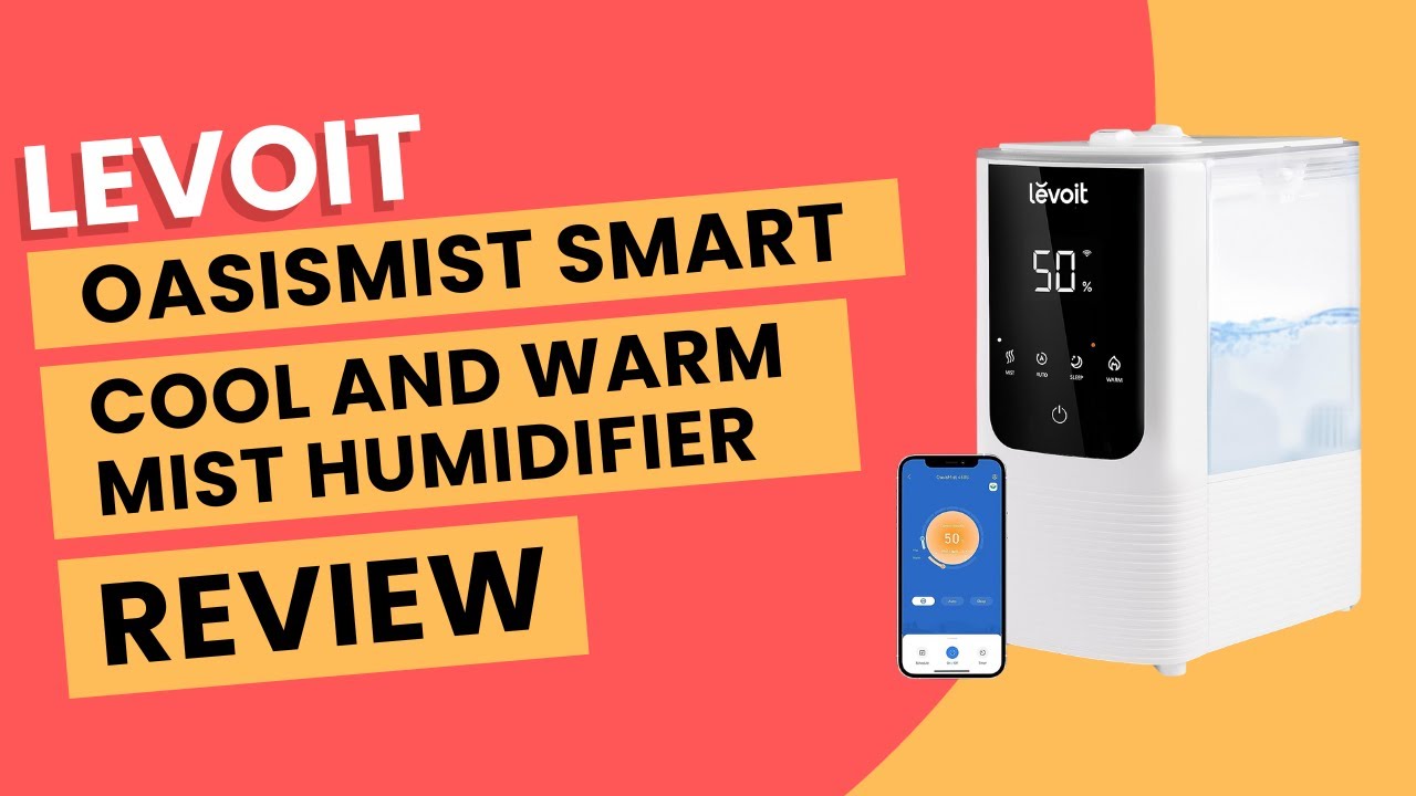 Why We Love the Levoit OasisMist Smart Humidifier: Tried & Tested