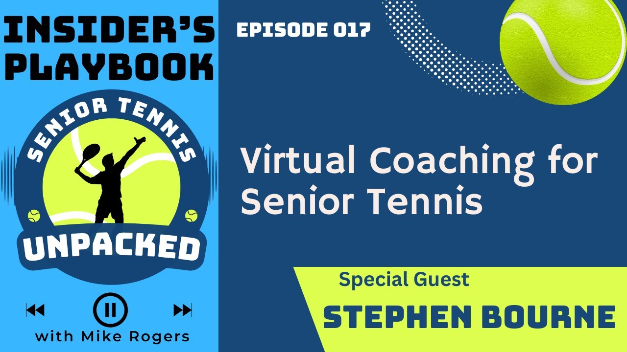 Virtual Coaching for Senior Tennis: Technique, Strategy, and Progress After 50 I Stephen Bourne