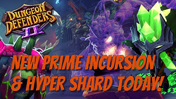 DD2 New Prime Incursion! Hyper Shard Today!