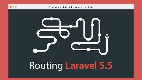 Laravel 5.5  routing  basic routing lesson 1
