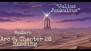Arc 6, Chapter 28 Reading “Julius Juukulius”