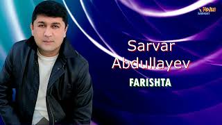 Sarvar Abdullayev - Farishta  Сарвар Абдуллаев - Фаришта