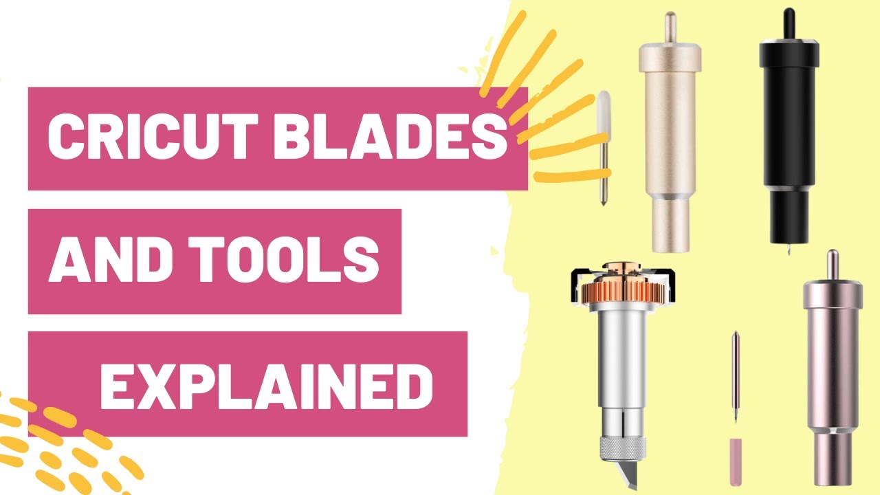 Cricut Blades and Tools Explained - Makers Gonna Learn
