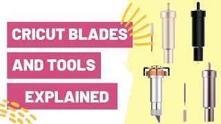 Cricut Blades and Tools Explained