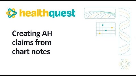 Creating AH claims from a chart note