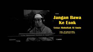 Ustaz Amin  Pesona D Zahra  Jangan Dibawa Ke Esok