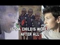 🎶 IT&#39;S A CHILD&#39;S WORLD AFTER ALL - Videoclip filmed around the world