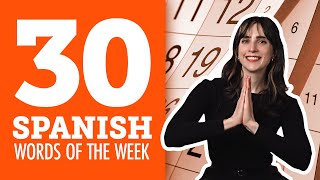 Top 30 Spanish Words Of The Week