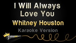 Whitney Houston - I Will Always Love You (Karaoke Version)  - Durasi: 5:04. 