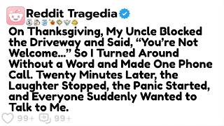 On Thanksgiving, My Uncle Blocked the Driveway and Said,“You’re Not Welcome...”Reddit Family Stories