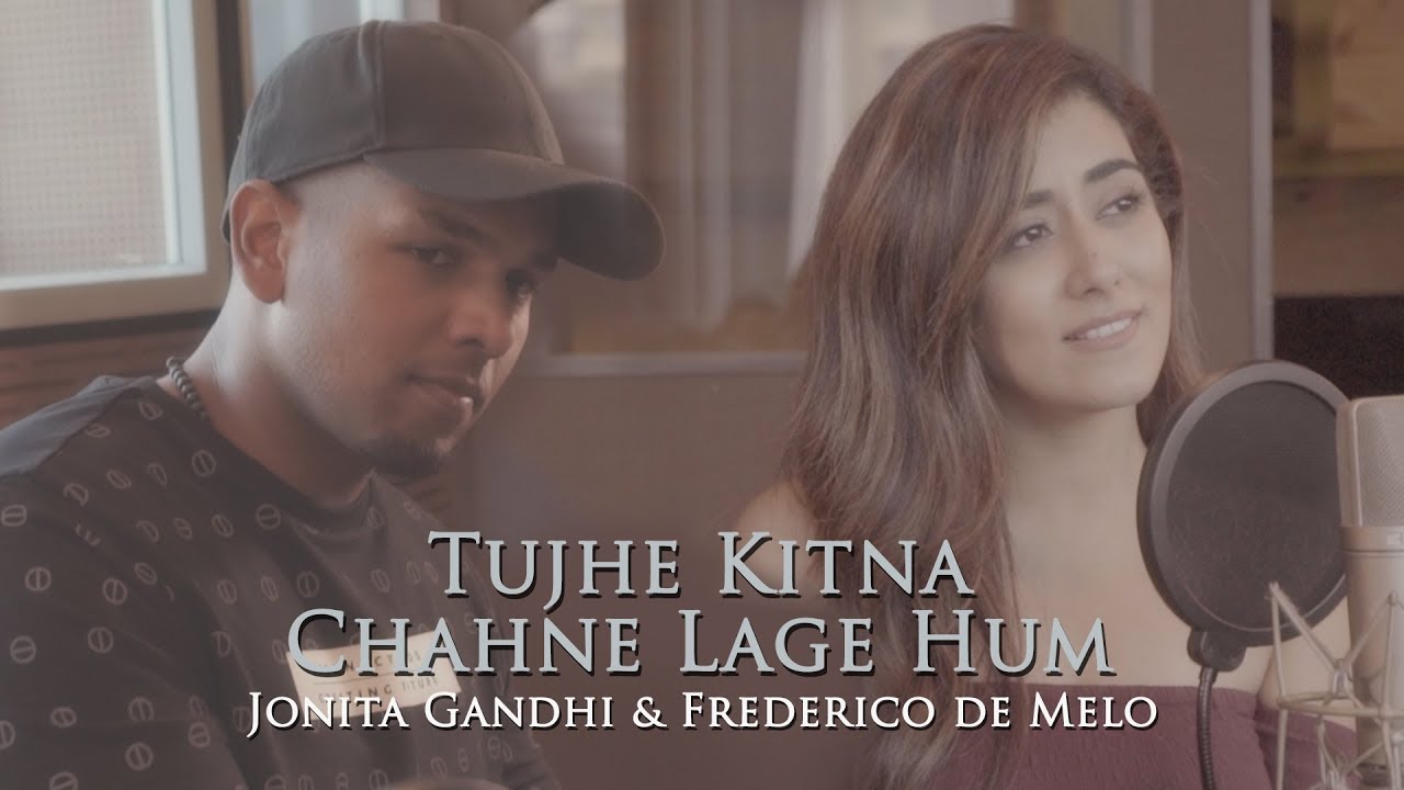 Jonita Gandhi   Tujhe Kitna Chahne Lage Hum Cover ft Frederico de Melo