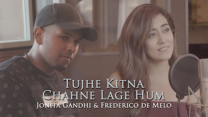 Tujhe Kitna Chahne Lage Hum (Cover) - Jonita Gandh...