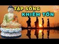 Mỗi Tối khó Ngủ Nghe Lời Phật Dạy Tập Sống Khiêm Tốn Nhìn lại Chính Mình Để An Nhiên Hạnh Phúc Ấm No