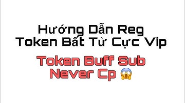 Hướng Dẫn Buff Sub Fb [P1] - Reg Token Bất Tử