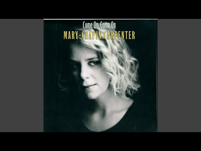 Mary Chapin Carpenter - Only A Dream