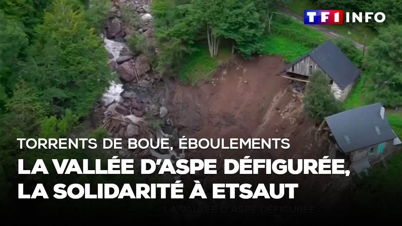 Torrents de boue, éboulements : la vallée d'Aspe défigurée, la solidarité à Etsaut