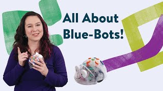 All About Blue-Bots: The Bluetooth Programmable Pre-school Robot!