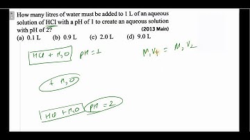 How many litres of water must be added to 1 L of an aqueous solution of HCl with a pH of 1 to create