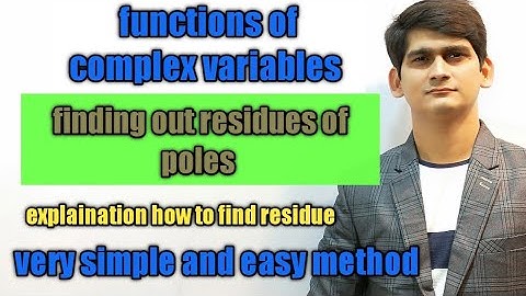 methods of finding out residues of f(z)  at a pole | method of finding residue | poles | residues