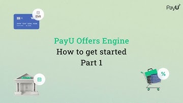 PayU Offers Engine: How to get started with it and the steps involved?