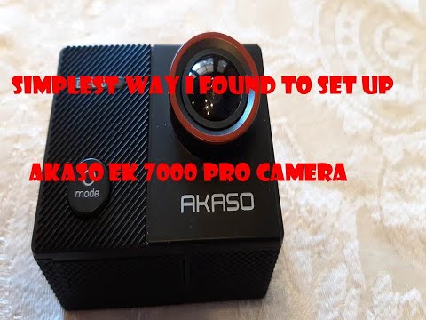 Akaso EK 7000 Pro Camera The Simplest Way I Found To Set Up 