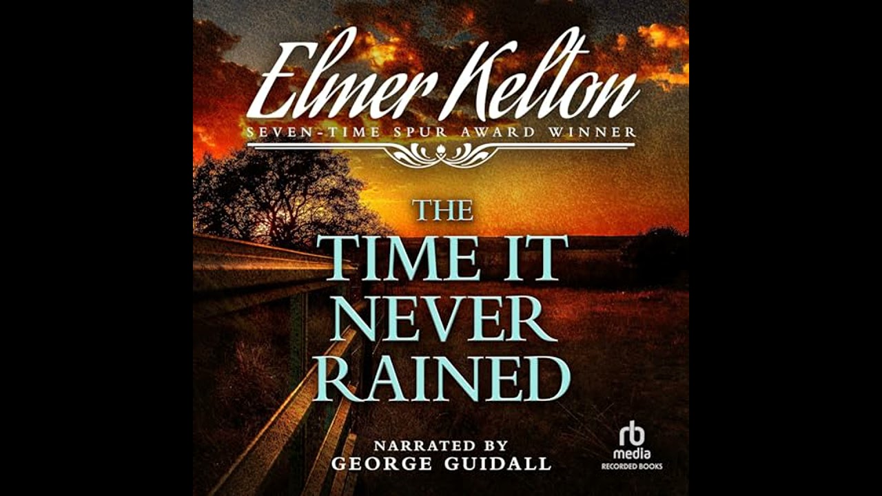 Time It Never Rained by Elmer Kelton | Free Audiobook