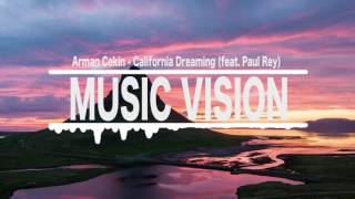 Arman Cekin - California Dreaming (feat. Paul Rey)