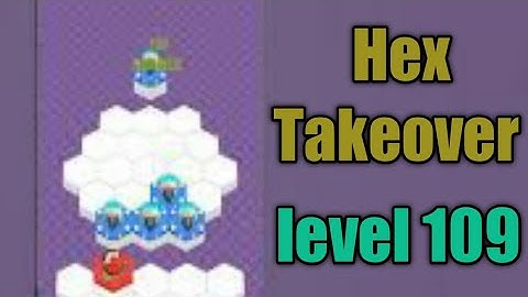 hex Takeover level 109 gameplay walkthrough Solution