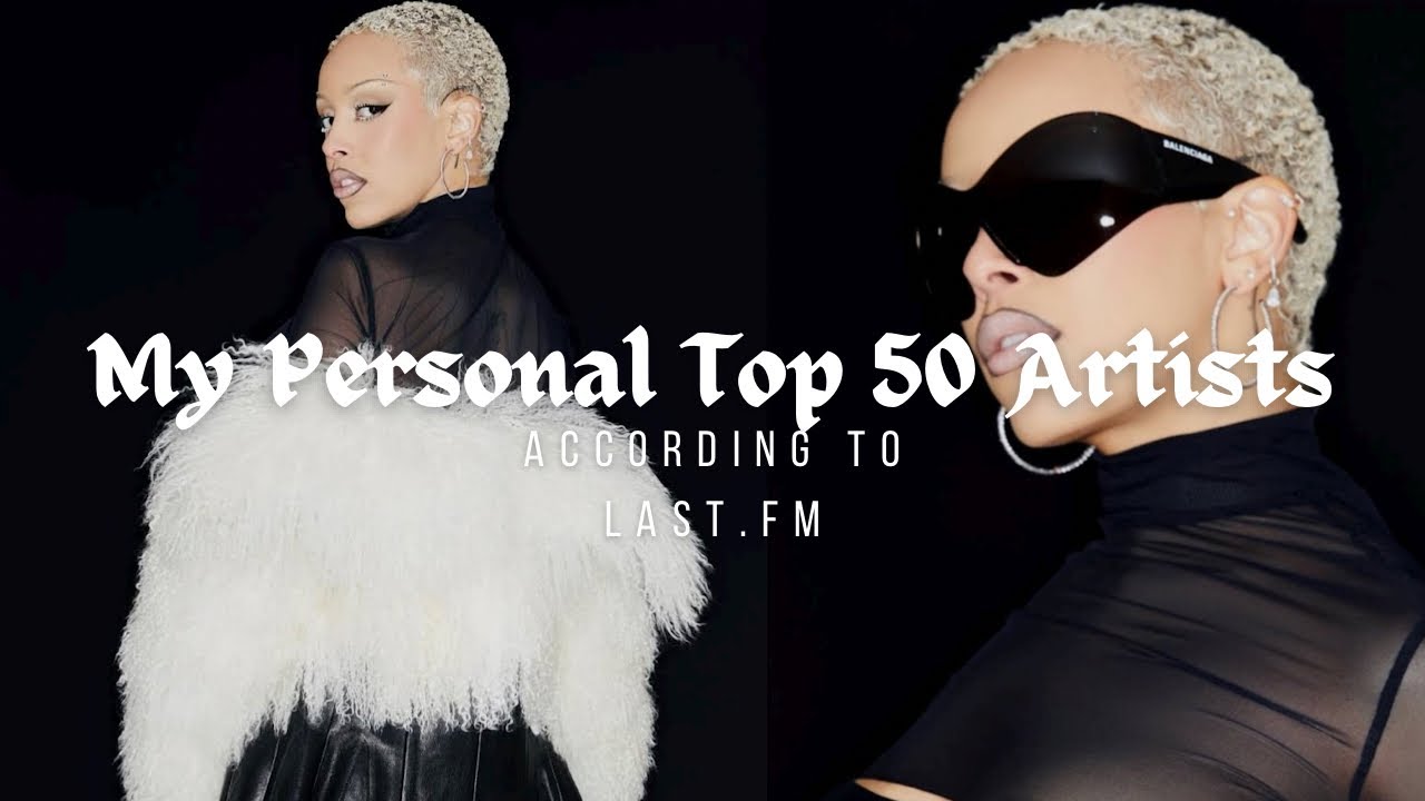 My Personal Top 50 Artists: According to Last.FM - YouTube