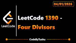 LeetCode 1390 | Four Divisors | Java | Medium | Square Root Factorization | CodeByTushu