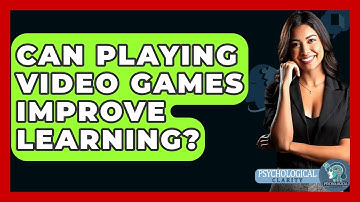 Can Playing Video Games Improve Learning? - Psychological Clarity