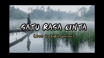 Satu rasa cinta - Arief (Lyrics video) Cover by Indah Yastami