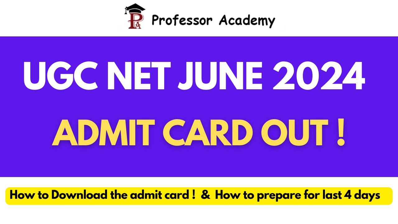 UGC NET June 2024 | Admit card OUT ! & how to download | Professor ...