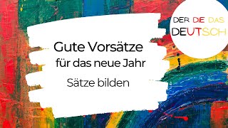 Gute Vorsätze Für Das Neue Jahr - Sätze Bilden - Deutsch Lernen