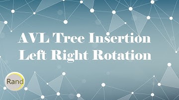 AVL Tree Insertion Left Right Rotation