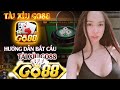 Tài Xỉu Go88 | hướng dẫn bắt cầu tài xỉu go88 - tất tần tật những mẹo hay về tài xỉu