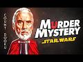 What if Dooku Hosted a MURDER Mystery Dinner?