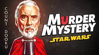 What if Dooku Hosted a MURDER Mystery Dinner?
