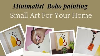 Minimalist Boho Painting: Small Art for Your Home