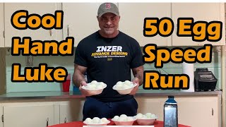 Cool Hand Luke Challenge|50 Eggs