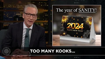 New Rule: The Year of Sanity | Real Time with Bill Maher (HBO)