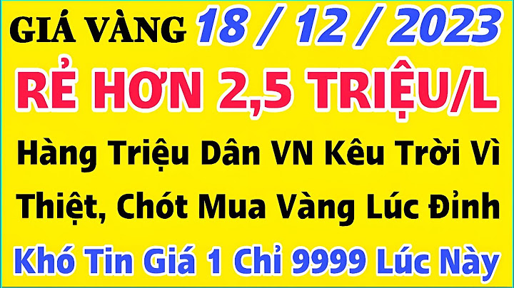 Vàng ta bán ra bao nhiêu 1 chỉ