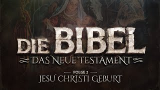 Die Bibel - Neues Testament - 2 - Jesu Christi Geburt
