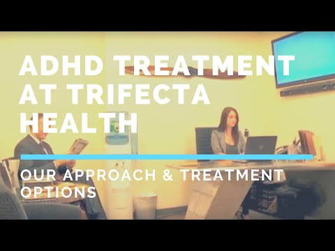 ADHD Treatment at Trifecta Health: Our Approach & Treatment Options thumbnail