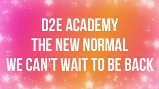 D2E Academy Welcome Back August 2020 || Dance 2 Enhance Academy