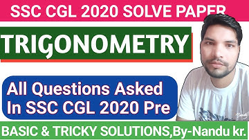 All Trigonometry Questions asked in ssc cgl 2020 pre By Nandu Kumar | Trigonometry asked in cgl 2021