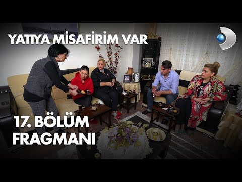 Yatıya Misafirim Var 17. Bölüm Fragmanı