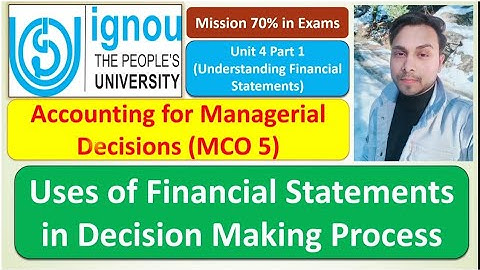 MCO 5 : USES OF FINANCIAL STATEMENTS IN DECISION MAKING: UNIT 4  : MISSION 70% IN EXAMS : MUST WATCH