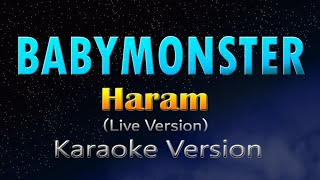 BABYMONSTER - Haram | Live (KARAOKE)