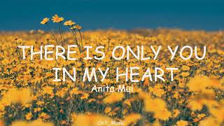 There Is Only You In My Heart | Anita Mui | Lyrics
